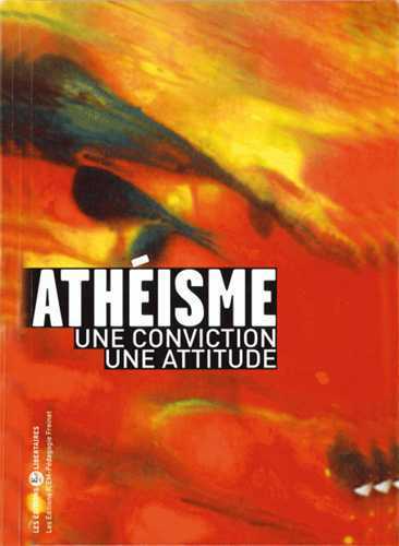 Athéisme : une convistion, une attitude