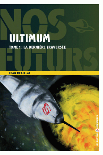 ULTIMUM TOME 1 : LA DERNIERE TRAVERSEE