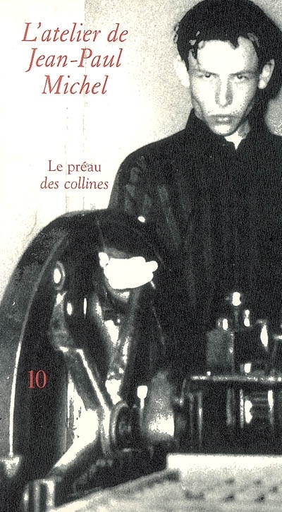 A propos de Jean-Paul Michel, Le Préau des Collines n°10