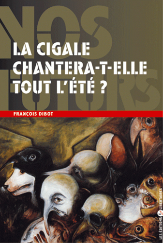 LA CIGALE CHANTERA-T-ELLE TOUT L'ETE ?
