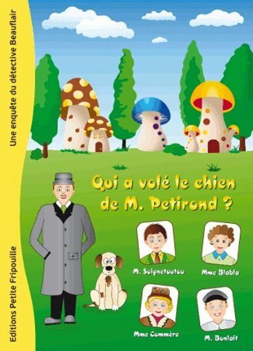 Qui a volé le chien de M.Petirond ?