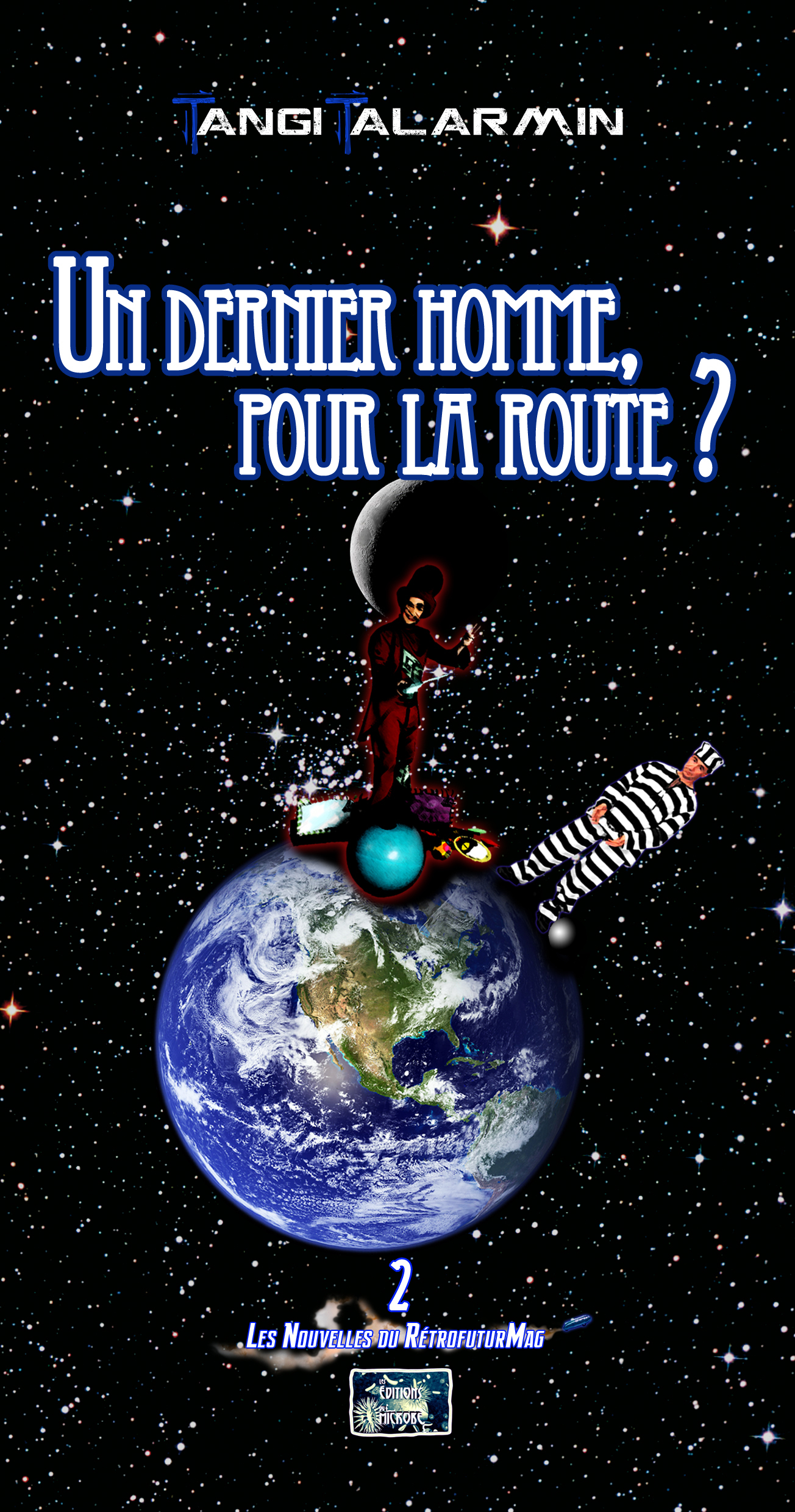 Un dernier homme, pour la route ?