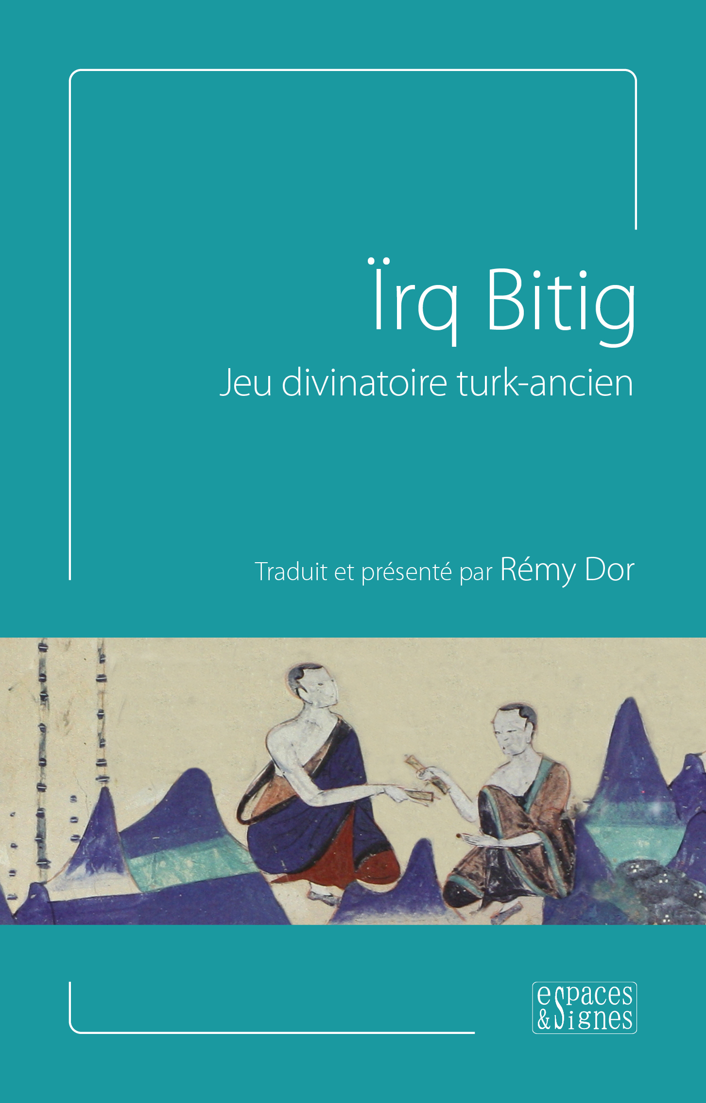 Irq Bitig - Jeu Divinatoire Turk-Ancien