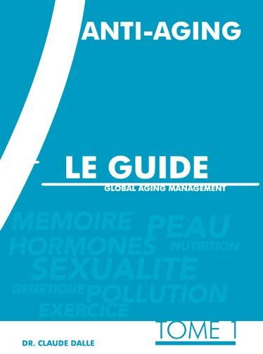 Anti-Aging, le guide - Global Aging Management