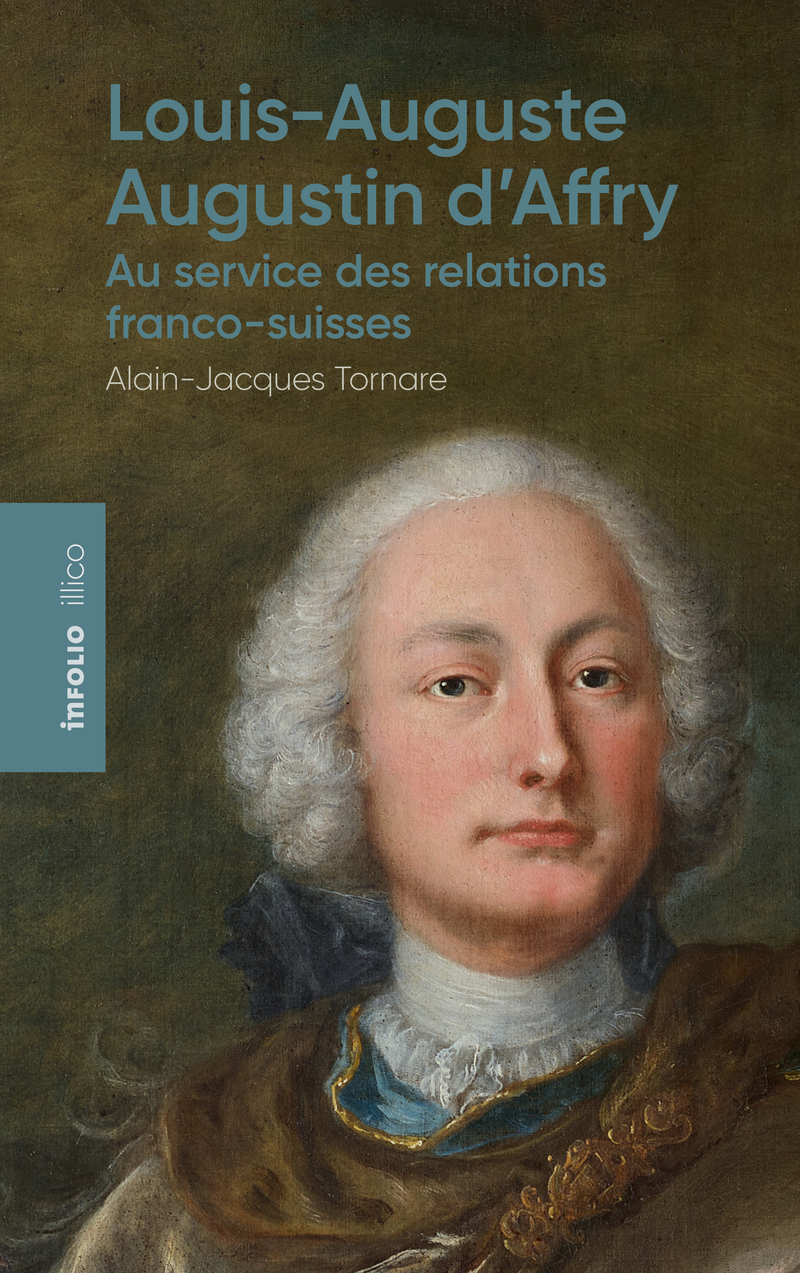 Louis-Auguste-Augustin d'Affry - Au service des relations franco-suisses
