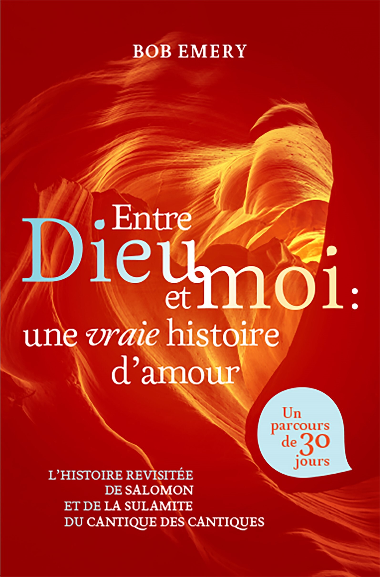 Entre Dieu et moi: une vraie histoire d'amour