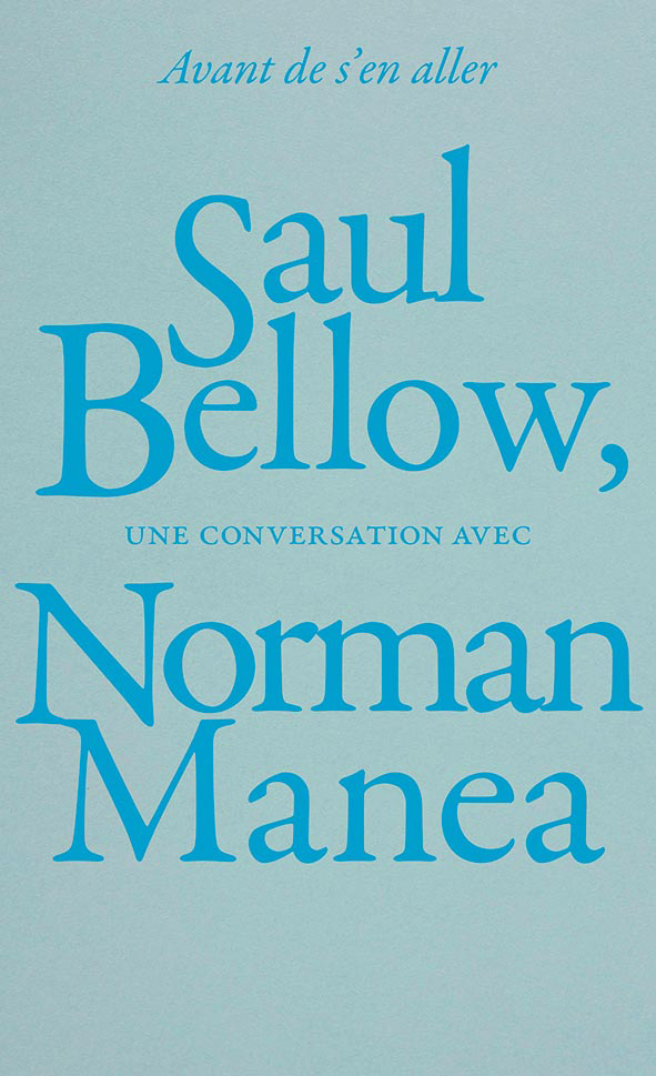 Avant de s'en aller - Saul Bellow, une conversation avec Nor