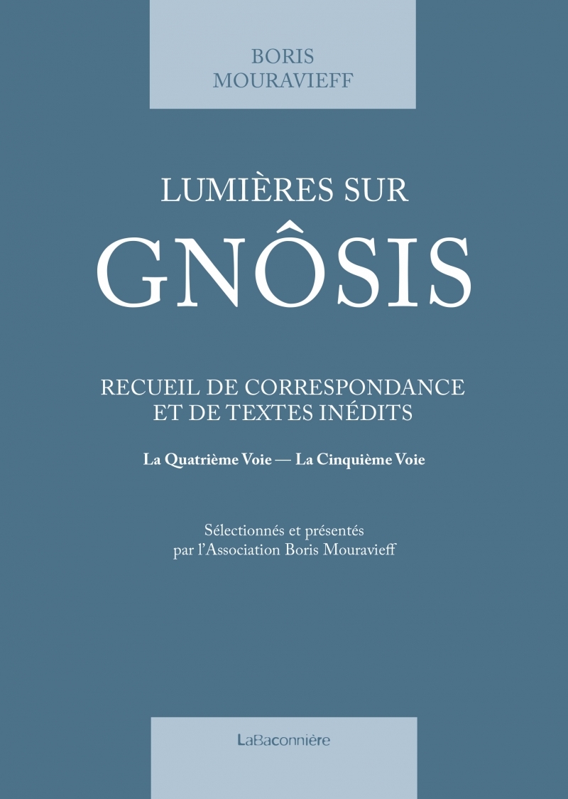 Lumières sur Gnôsis - Recueil de correspondance et de textes