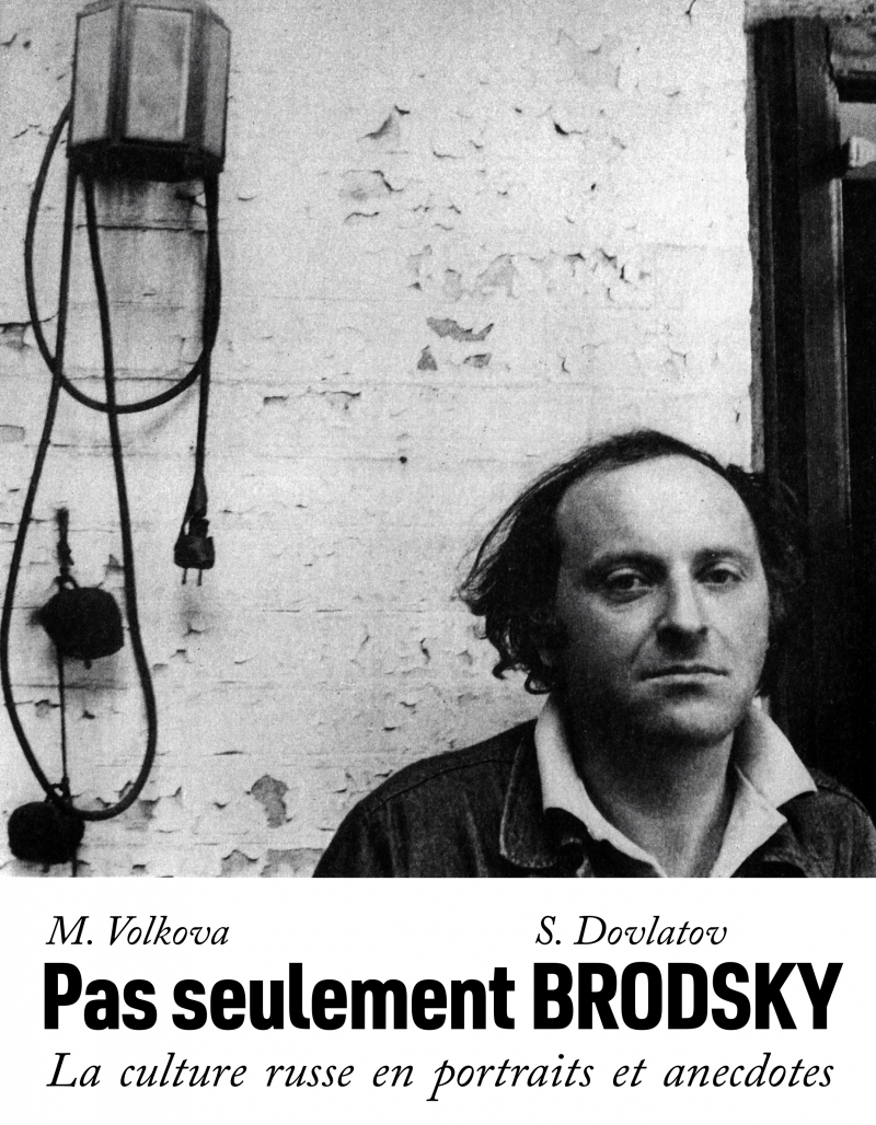 Pas seulement Brodsky - La culture russe en portraits et