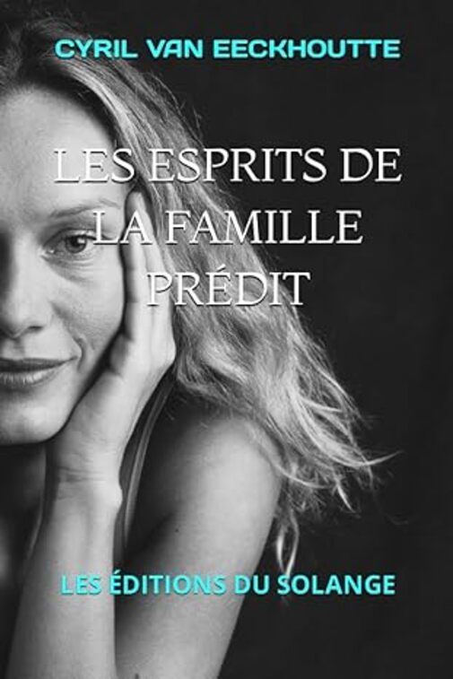 LES ESPRITS DE LA FAMILLE PRÉDIT