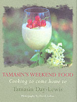 Tamasin's Weekend Food