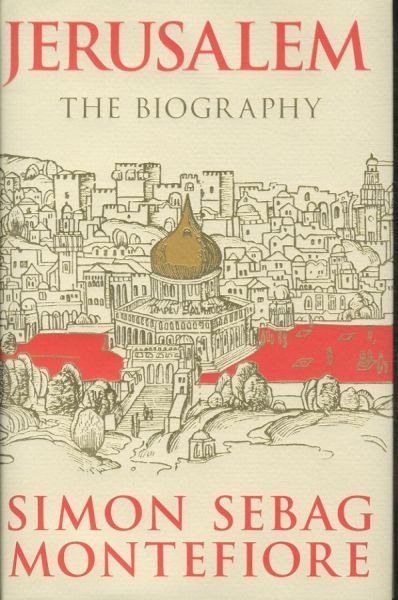 Jerusalem: The Biography