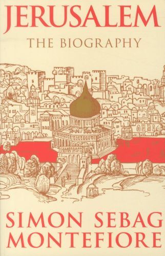Jerusalem: the Biography