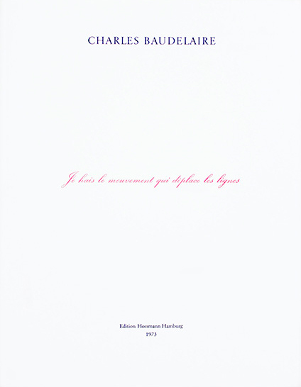 Charles Baudelaire - Je hais le mouvement qui déplace les lignes