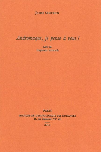 Andromaque, je pense à vous !