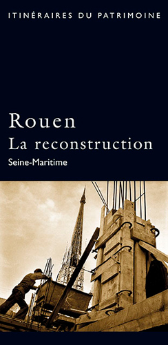 Rouen La Reconstruction