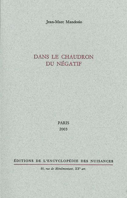 Dans le chaudron du négatif