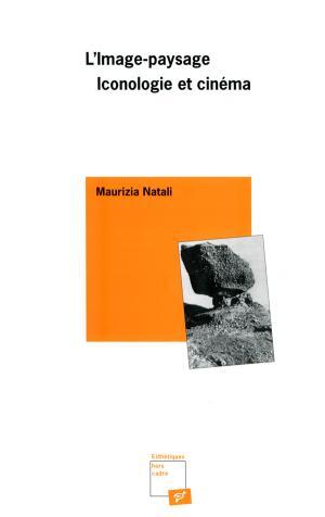 Image-paysage iconologie et cinéma (l)