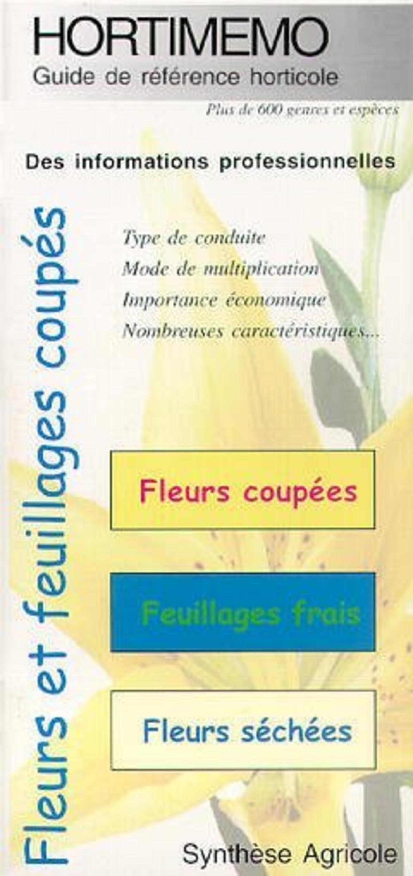 Hortimémo : Fleurs et feuillages coupés (Guide de référence horticole)