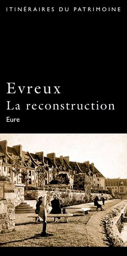 Evreux La Reconstruction, Eure
