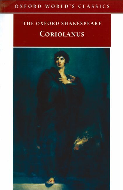 The Tragedy of Coriolanus : The Oxford Shakespeare