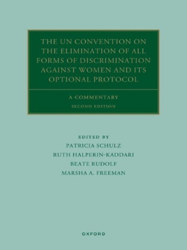 The UN Convention on the Elimination of All Forms of Discrimination Against Women and its Optional Protocol
