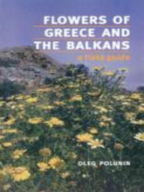 Flowers of Greece and the Balkans