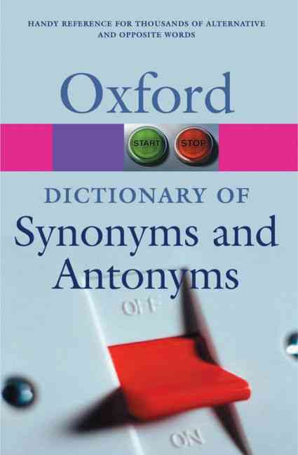 Oxford Dictionary of Synonyms and Antonyms