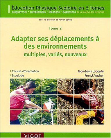 Adapter ses déplacements à des environnements multiples, variés, nouveaux