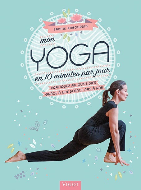 Mon yoga en 10 minutes par jour
