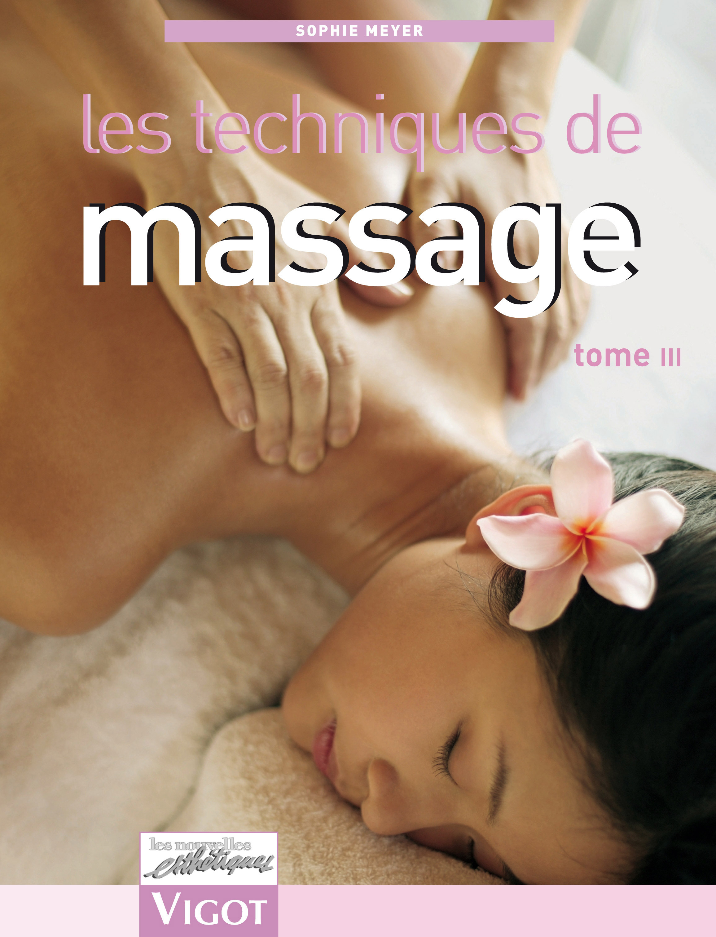 Les techniques de massage tome 3