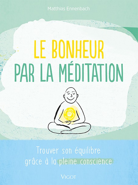 Le bonheur par la méditation