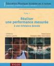 Réaliser une performance mesurée à une échéance donnée : athlétisme, natation sportive