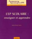 L'EP scolaire : enseigner et apprendre
