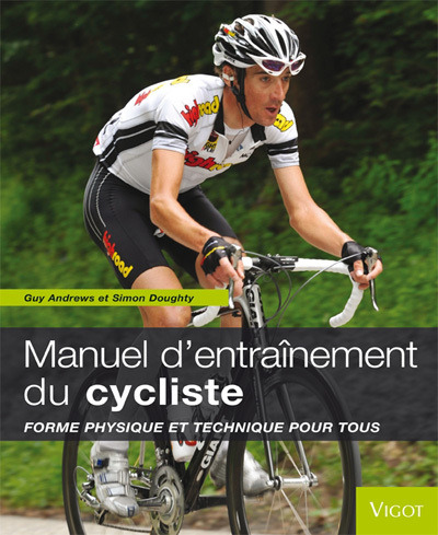 Le manuel d'entraînement du cycliste