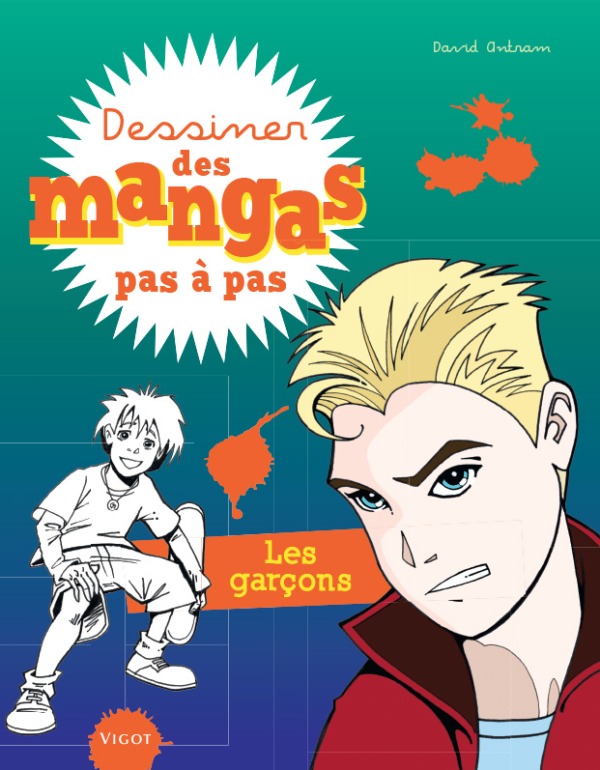 Dessiner des mangas pas à pas : les garçons