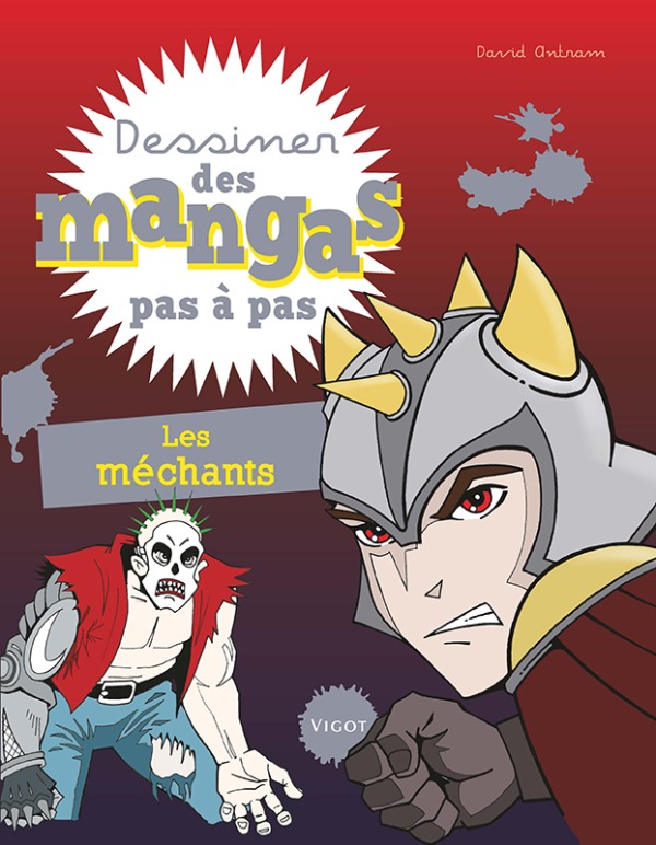Dessiner des mangas pas à pas : les méchants