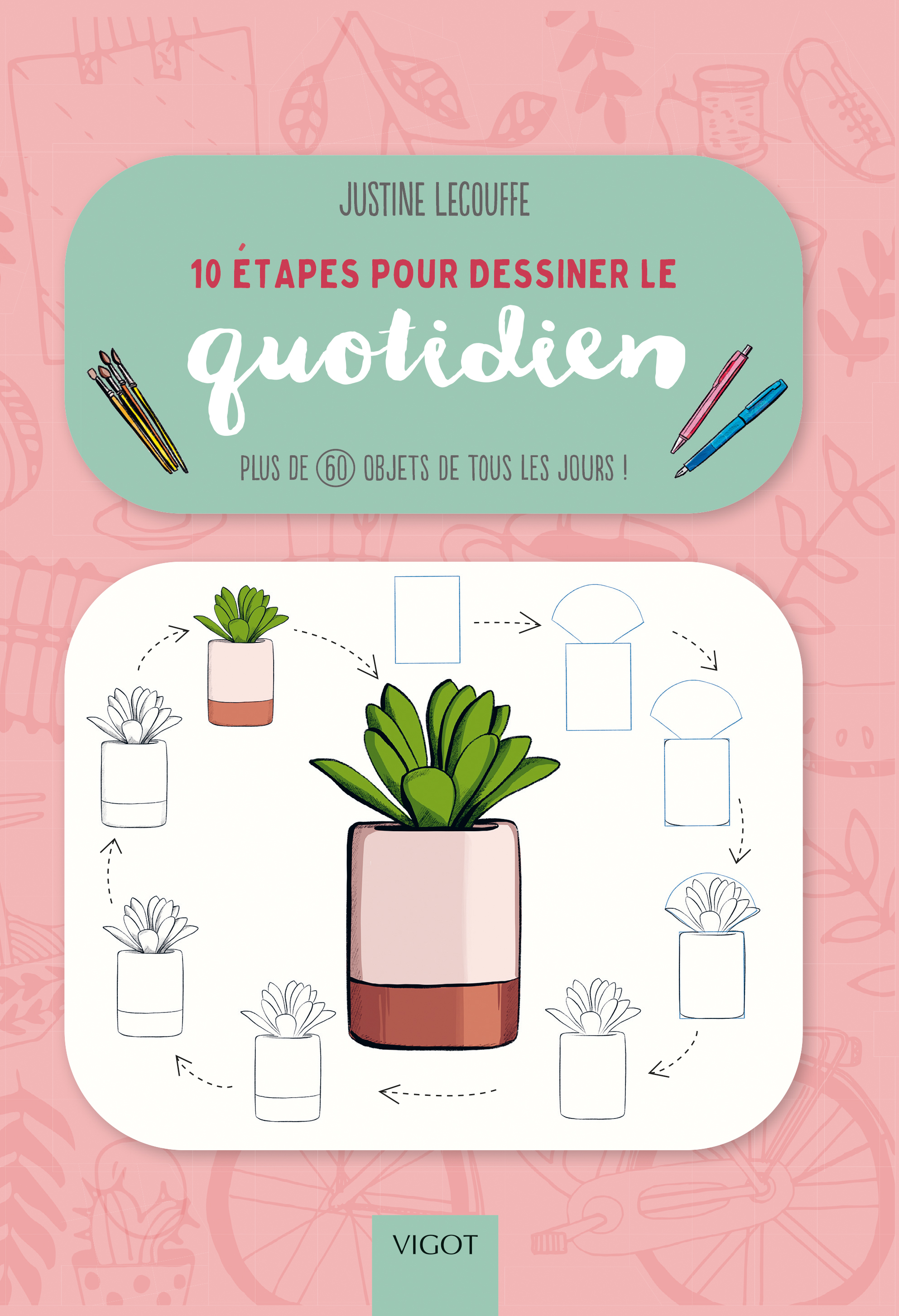 10 etapes pour dessiner le quotidien : plus de 60 objets de tous les jours !