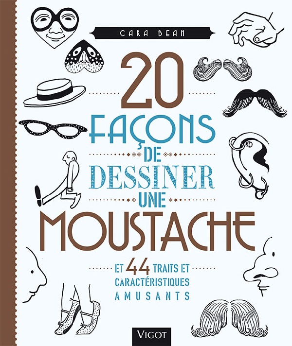 20 façons de dessiner une moustache et 44 traits et caractéristiques amusants