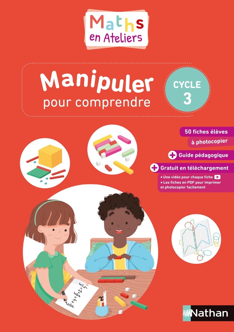 Maths en ateliers - Manipuler pour comprendre - Cycle 3 - 2019