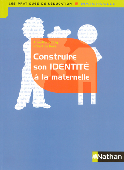 CONSTRUIRE SON IDENTITE A LA MATERNELLE
