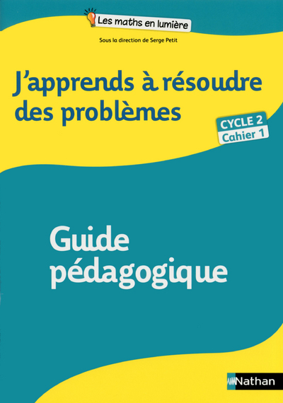 J'apprends à résoudre des problèmes - guide pédagogique 1 -Cycle 2