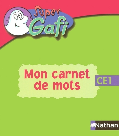 Super Gafi - Mon carnet de mots - CE1