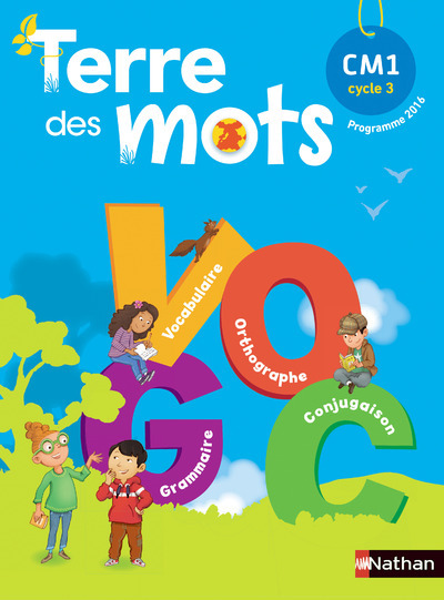 Terre des Mots - Manuel CM1 Cycle 3 programme 2016