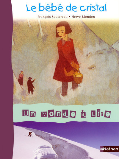 Un monde à lire CE1 - série bleue - Album 3 : Le bébé de cristal