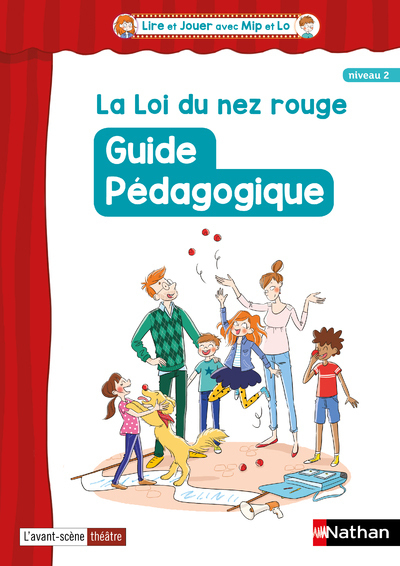 Lire et Jouer avec Mip et Lo - Fichier enseignant 1 - Cycle 3 - La loi du nez rouge