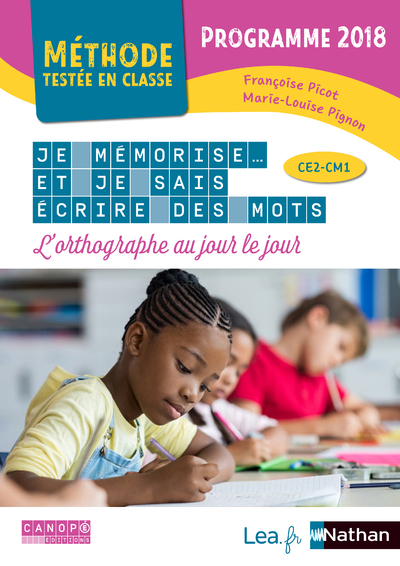 Je mémorise et je sais écrire des mots - L'orthographe au jour le jour