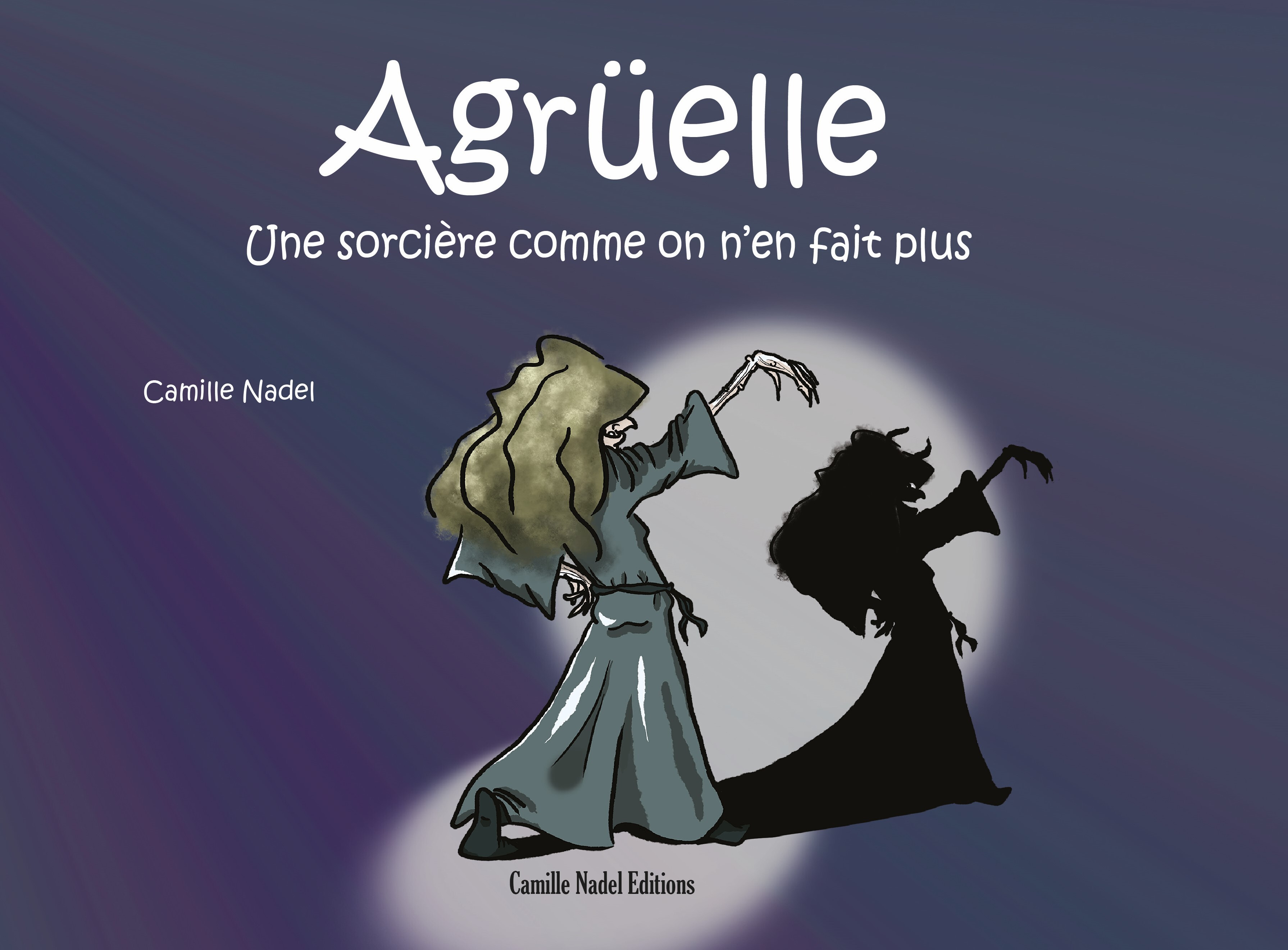 Agrüelle, une sorcière comme on n'en fait plus