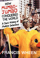 How Mumbo-Jumbo Conquered the World