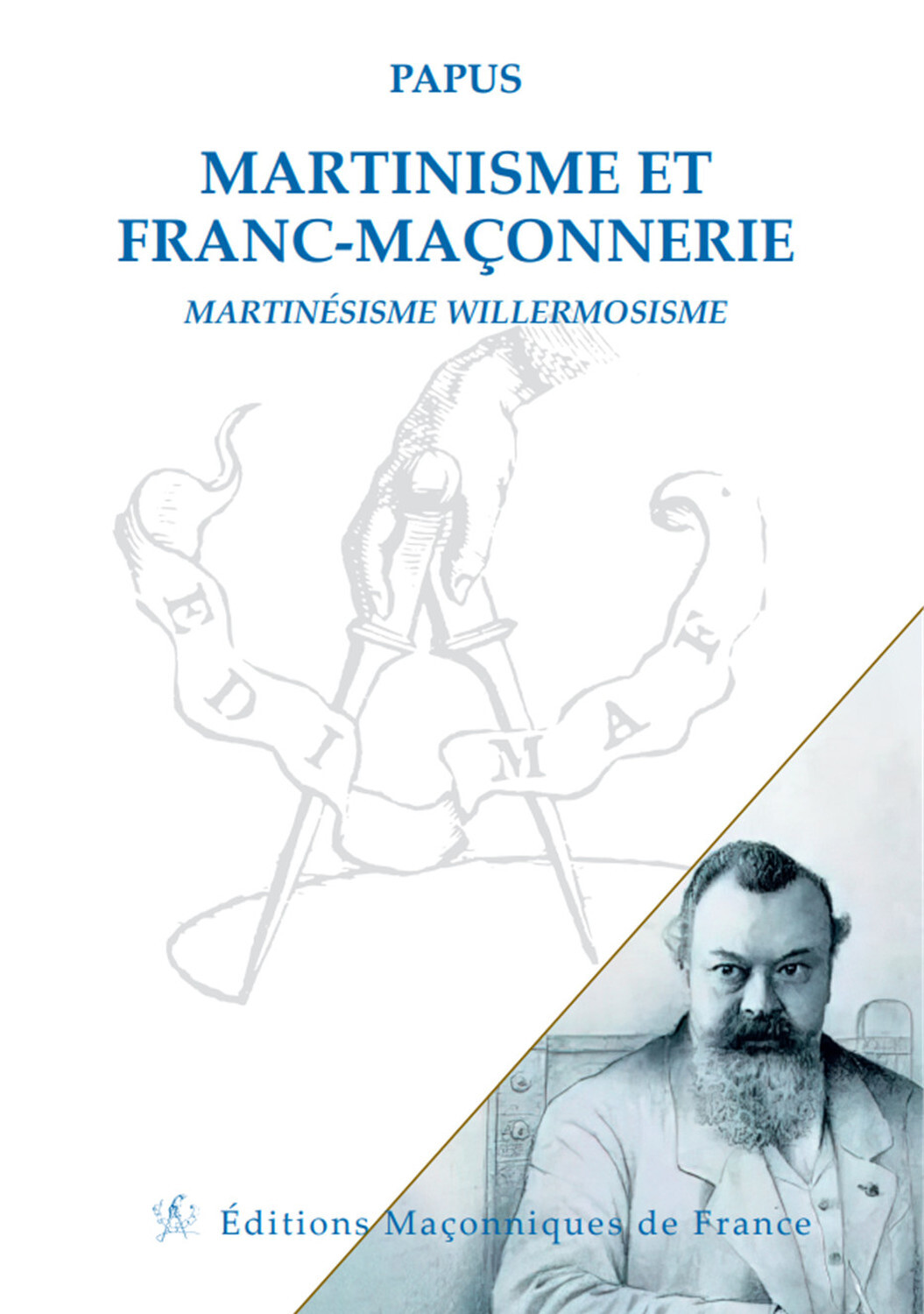 Martinisme et Franc-maçonnerie - Martinésisme Willermosisme